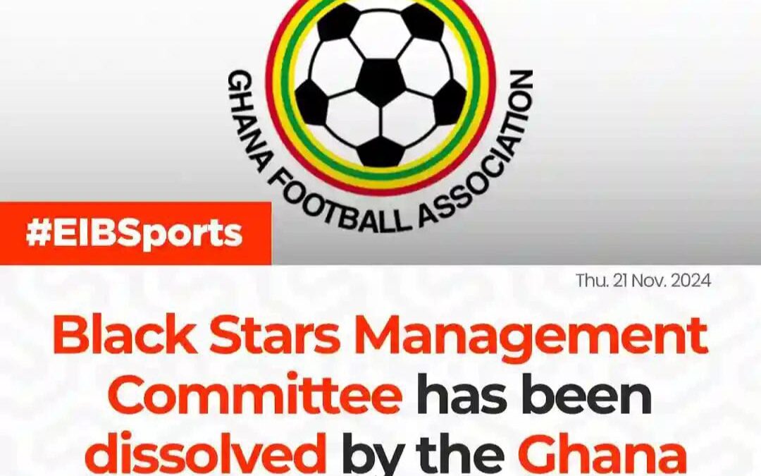 “GFA Dissolves Black Stars Management Committee After AFCON Qualification Failure”