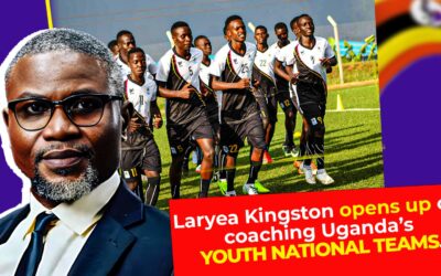 EXCLUSIVE: Laryea Kingston Shares Insights on Coaching Uganda’s Youth National Teams
